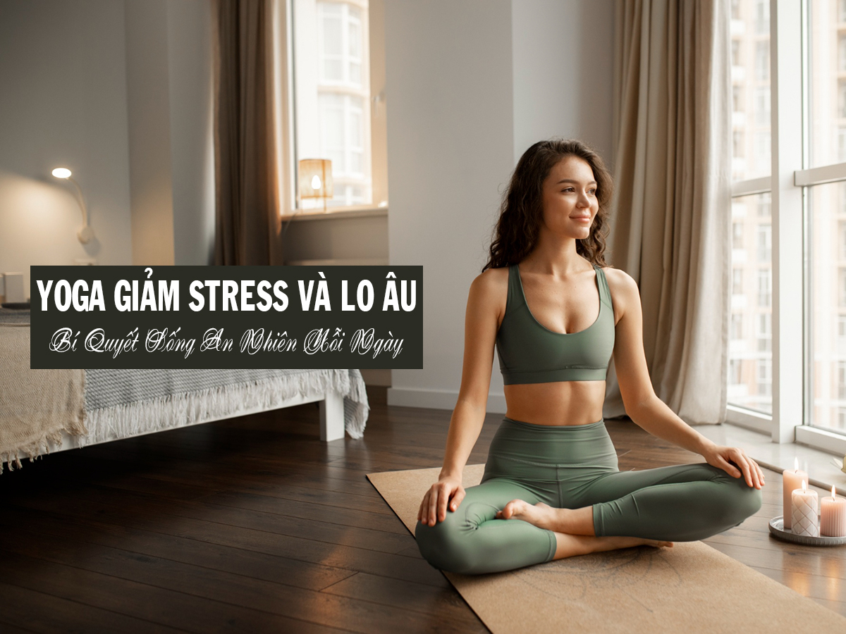 Infino-yoga-giam-stress-cang-thang-lo-au